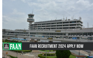 FAAN Recruitment 2024/2025 Application Portal | Apply Now