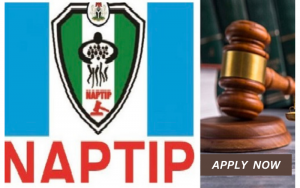 NAPTIP Recruitment 2024/2025 Application Form Portal | www.naptip.gov.ng