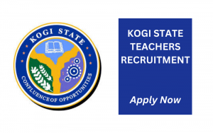 Kogi State Teachers Recruitment 2024/2025 Application Form Portal | www.kogistate.gov.ng