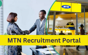 MTN Recruitment 2024/2025 Application Form, Open Jobs (12 Positions)