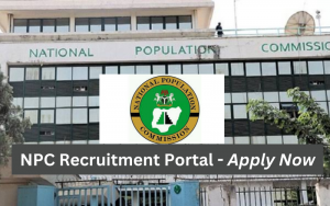 NPC Recruitment 2024/2025 Application Form Registration Portal | www.nationalpopulation.gov.ng
