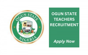 Ogun State Teachers Recruitment 2024/2025 Application Form Portal | www.ogunstate.gov.ng